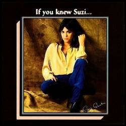 Suzi Quatro : If You Knew Suzi